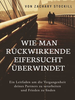 cover image of Wie man rückwirkende Eifersucht überwindet